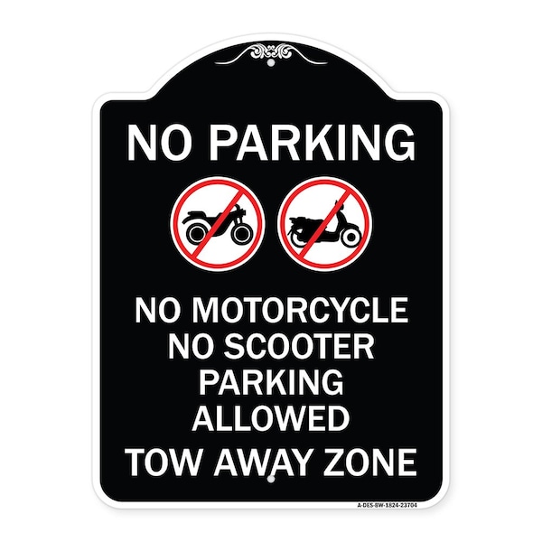 Signmission No Parking No Motorcycle No Scooter Parking Allowed Tow Away Zone Alum, 24" x 18", BW-1824-23704 A-DES-BW-1824-23704 - main